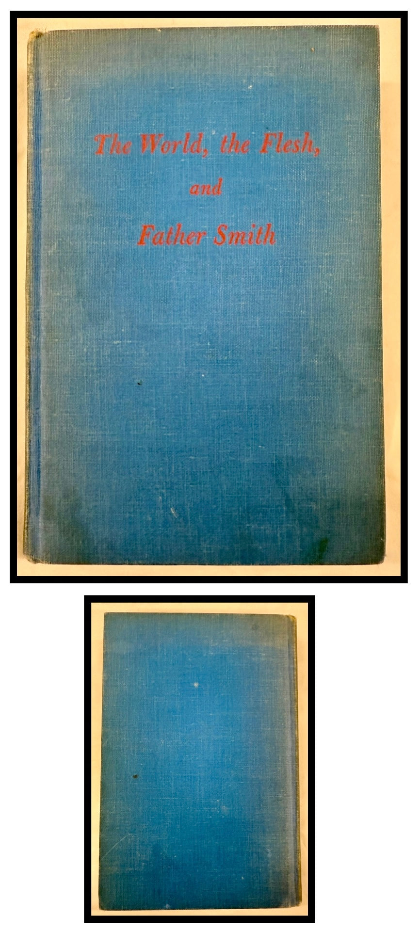 The World, the Flesh, and Father Smith by Bruce Marshall