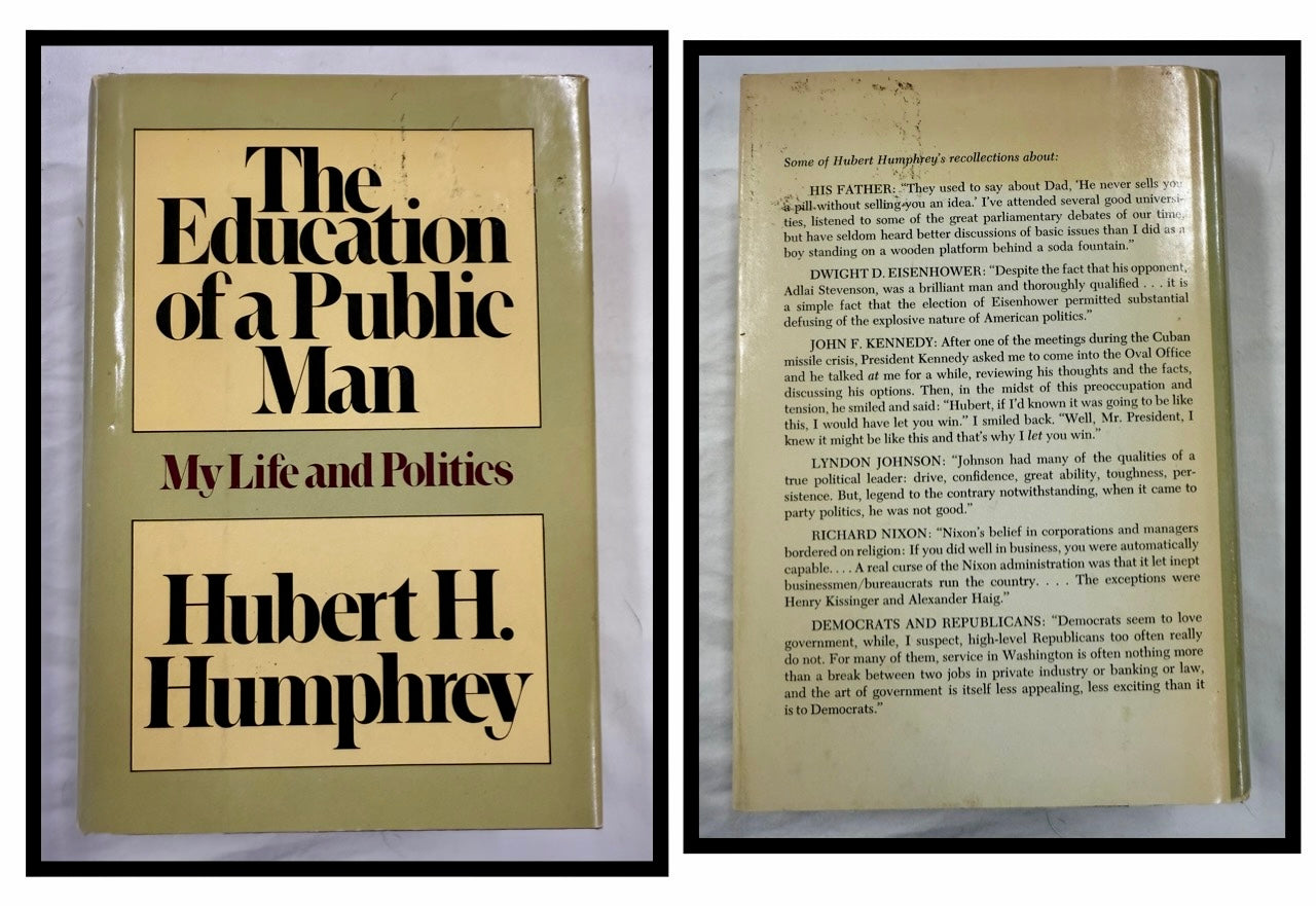 The Education of a Public Man: My Life and Politics by Hubert H. Humphrey