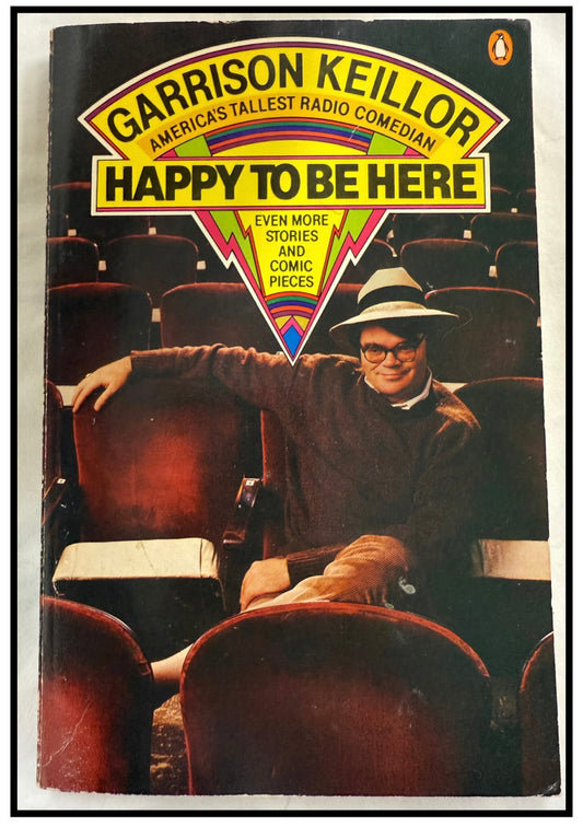 Happy to Be Here by Garrison Keillor