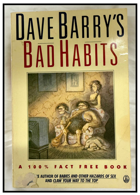 Dave Barry’s Bad Habits