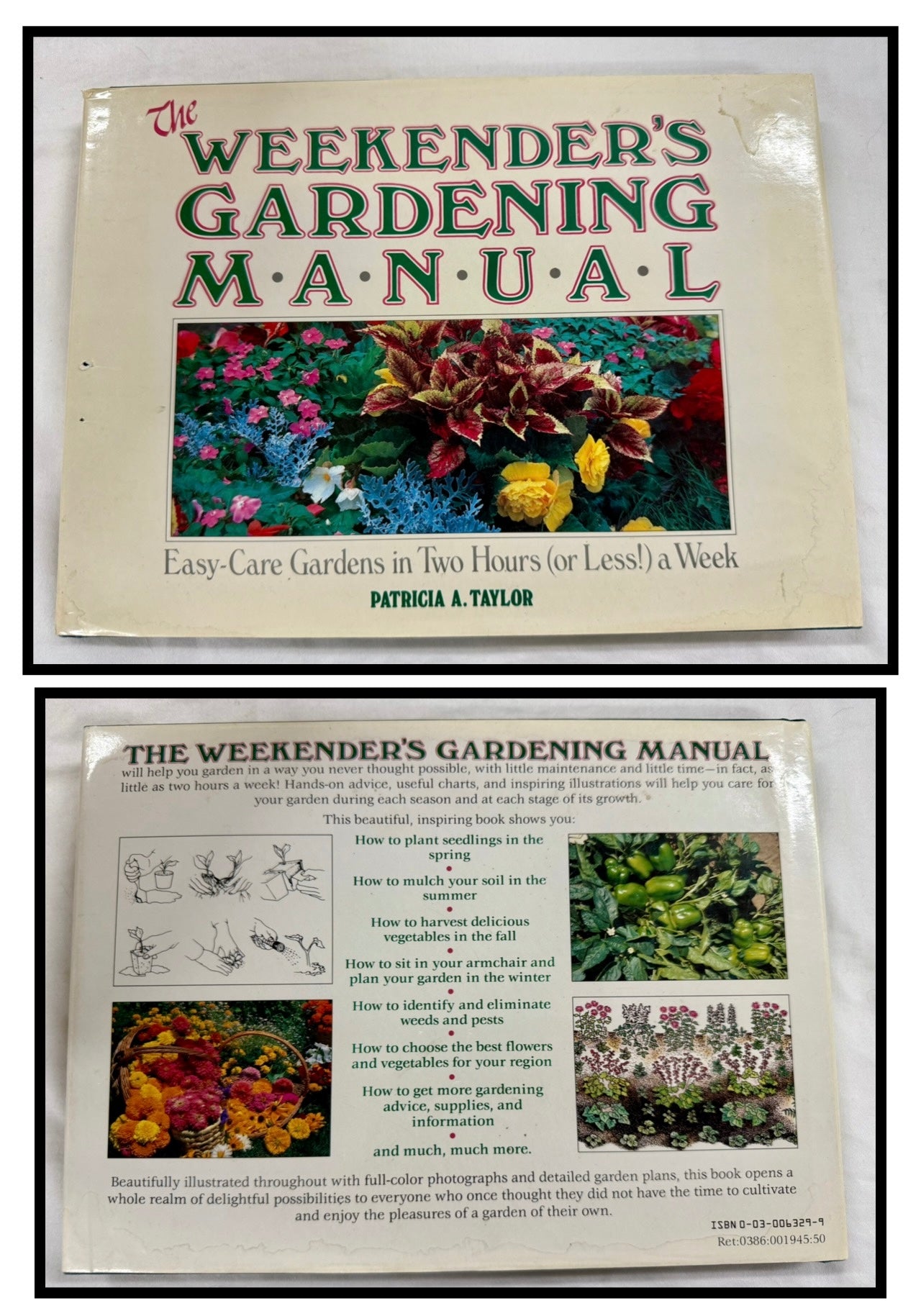 The Weekender’s Gardening Manual: Easy-Care Gardens in Two Hours or Less a Week by Patricia A. Taylor
